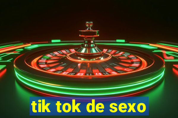 tik tok de sexo